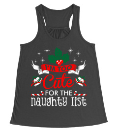 Im Too Cute For The Naughty List Ugly Christmas Ts T-Shirt