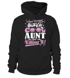 SUPER COOL AUNT!