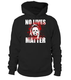 No Lives Matter Michael-Myers-Blood Funny Halloween Horror T-Shirt