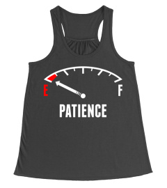 Patience Funny T-Shirt