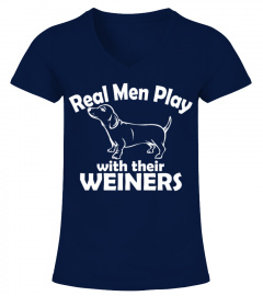 Real Men Play With Their Weiners