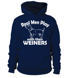 Real Men Play With Their Weiners