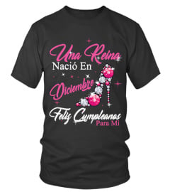 UNA REINA NACIO EN DICIEMBRE T-SHIRT