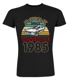 Awesome Since november 1985 shirt 2019