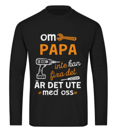 OM PAPA INTE KAN FIXA