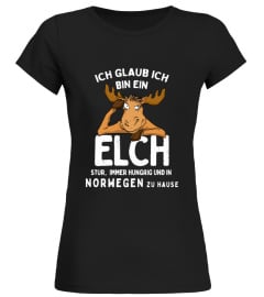 ICH GLAUB ICH BIN EIN ELCH