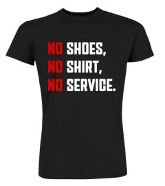 no shoes no shirt no service t shirt