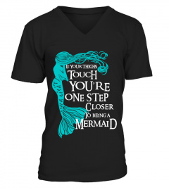 You're Step Closer To Being  A Mermaid