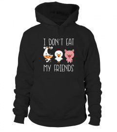 I Don T Eat My Friends Funny Vegan Vegetarian T Shirt