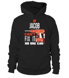 If Jacob can't fix it no one can custom name tshirt gift