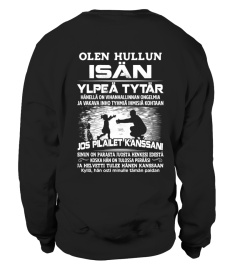 OLEN HULLUN ISÄN YLPEÄ TYTÄR