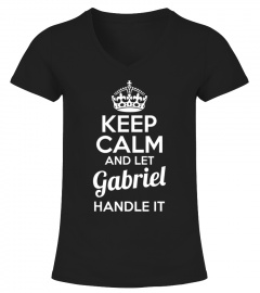 Keep calm and let Gabriel handle it custom name tshirt gift