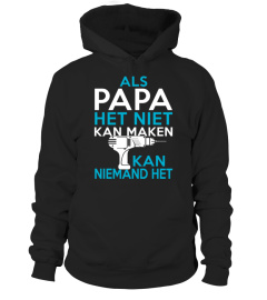 ALS PAPA HET NIET KAN MAKEN...