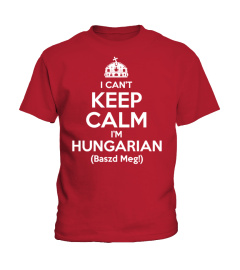 I Can't Keep Calm I'm Hungarian