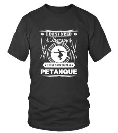 I just need to play PETANQUE