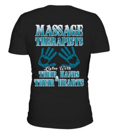 Massage Therapists Listen - Shirt