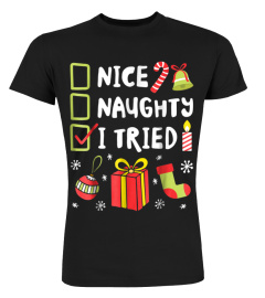 Nice Naughty I Tried T shirt Christmas Men Women Funny Xmas