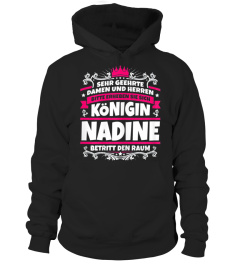 Nadine Name Lustiges Königin Shirt Vorname Geschenk-IdeeGeschenke für Oma