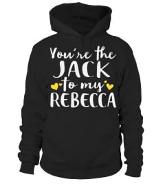 You're the Jack to my Rebecca