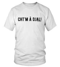 Chti-shirt - "Cht'm à djal" tst tst