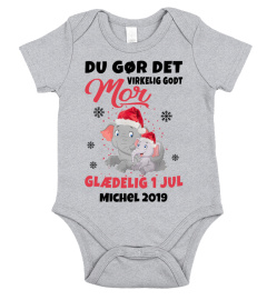 Du gør det virkelig godt, mor