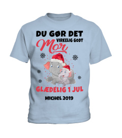 Du gør det virkelig godt, mor