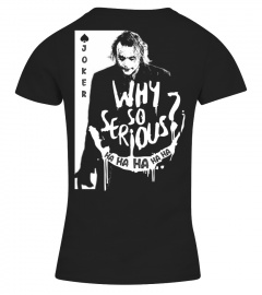 [BACK SIDE] WHY SO SERIOUS?