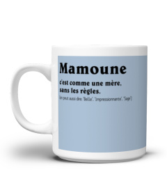 Définir Mamoune - c'est comme une mère, sans les règles