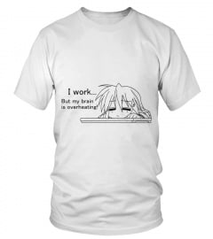 T-shirt "I work..."