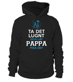 LÅT PAPPA FIXA DET