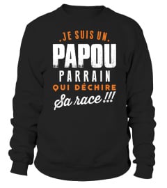 JE SUIS UN PAPOU PARRAIN QUI DECHIRE