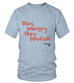 Stay Hungry Stay Foolish