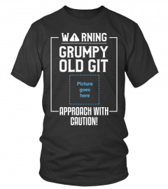 Grumpy Old Git - Picture Shirt!