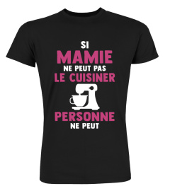 Si Mamie Ne Peut Pas Le Cuisiner Personne Ne Peut