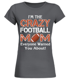 I'm the crazy Football Mom