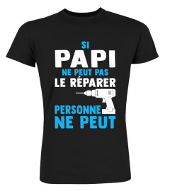 Si Papi ne Peut Pas Le réparer Personne ne Peut