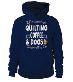 Quilting- Coffee- Dogs