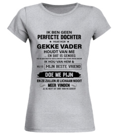 PERFECTE DOCHTER GEKKE VADER