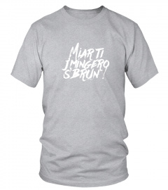 T-shirt - "Miar ti j'mingero s'brun !"