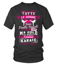 Tutte le donne sono create uguali ma solo le migliori fanno karate