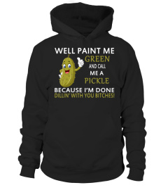 well paint me green  T-Shirt