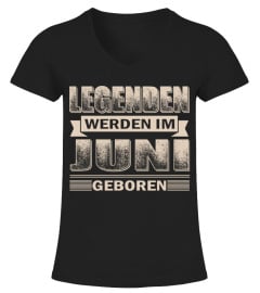 LEGENDEN WERDEN IM  JUNI GEBOREN