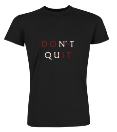 DON'T QUIT - LIMITED