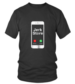 THE JERK STORE CALLED SHIRT