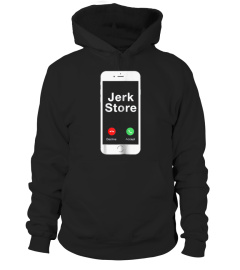 THE JERK STORE CALLED SHIRT