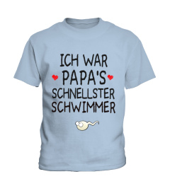 ICH WAR PAPA'S SCHENLLSTER SCHWIMMER