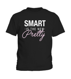 Smart is the New Pretty Shirt, STEM Girl Science Gift - Limited Edition