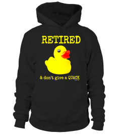 Retired &amp; Don't Give a Quack Best Price Retirement Shirt