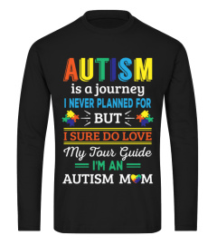 Autism Is A Journey We Never Planned But We Sure Do Love My Tour Guide I'M AN AUTISM MOM