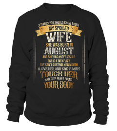 3 Thing My Spoiled Wife Born In August TShirt